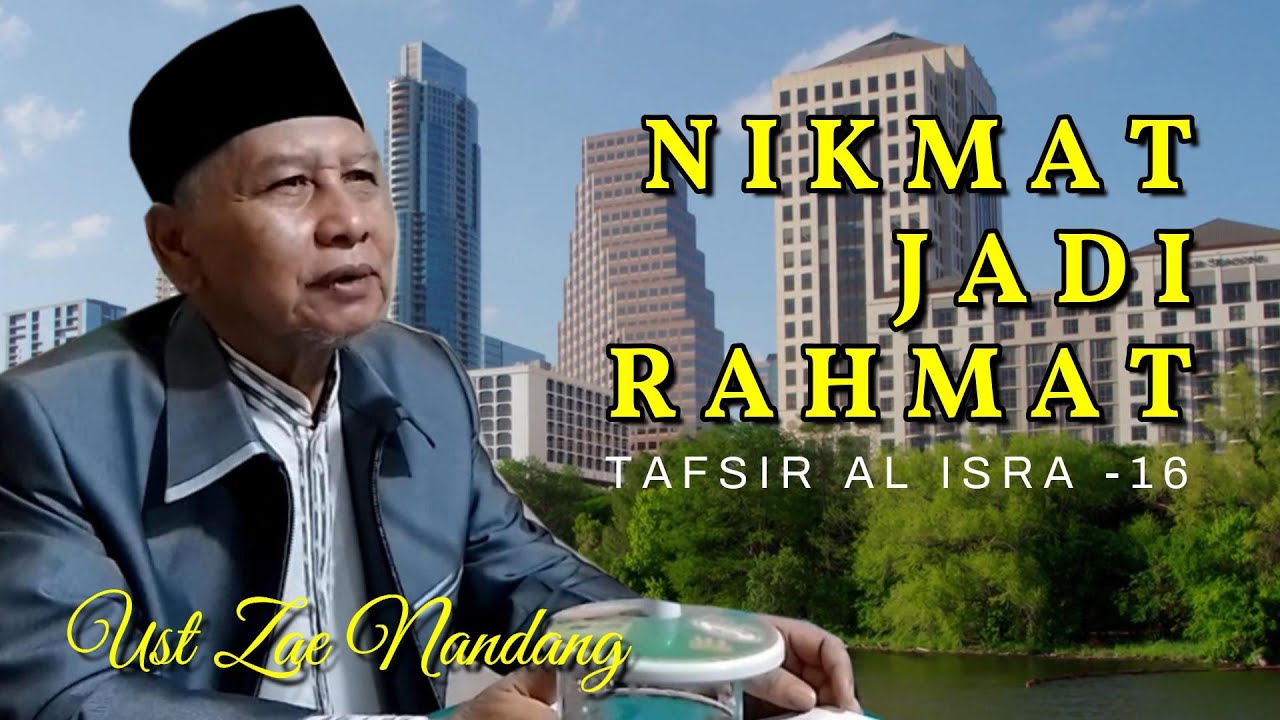 NIKMAT JADI RAHMAT || UST ZAE NANDANG