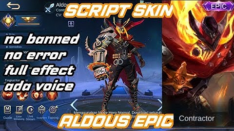 TERBARU SCRIPT SKIN ALDOUS EPIC BLAZING FORCE FULL EFFECT WITH BACKUP MOBILE LEGENDS