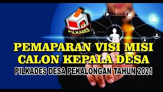 PEMAPARAN VISI MISI CALON KEPALA DESA PEKALONGAN | #pilkadesserentak #pilkadesdesapekalongan