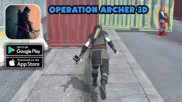 Operation Archer 3D Gameplay (Android,IOS)
