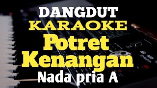 POTRET KENANGAN || IMAM S ARIFIN || [KARAOKE] NADA PRIA A - DANGDUT ORIGINAL YAMAHA PSR S 975