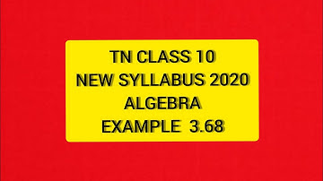 TN Samacheer 10 Maths New Syllabus Algebra Example 3.68