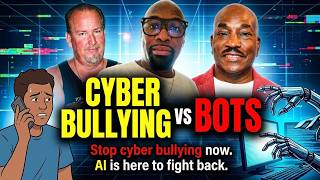 Darrell Sheets | Clifton Powell | Cyber Bullying vs Bots