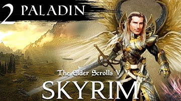 Skyrim Special Edition: Paladin Playthrough - Episode 2
