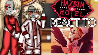 Hazbin Hotel react to Lucifer Morningstar | FW | Part 1/1