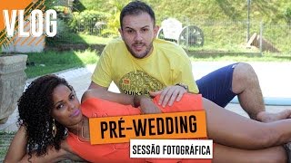 VLOG | Pré-Wedding