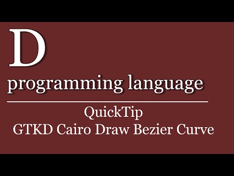 QuickTip #300 - D programming language Tutorial - GTKD Cairo Draw Bezier Curve