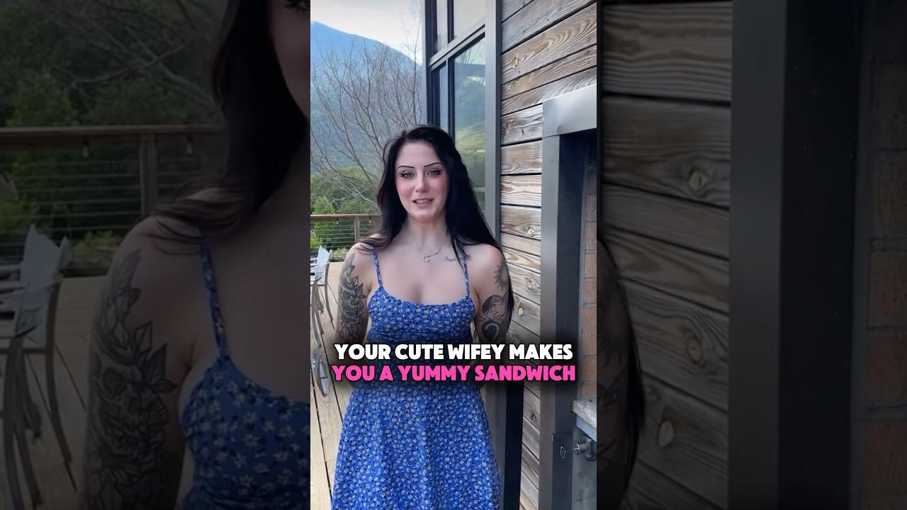 Your cute wifey makes you a tender cozy sandwich!