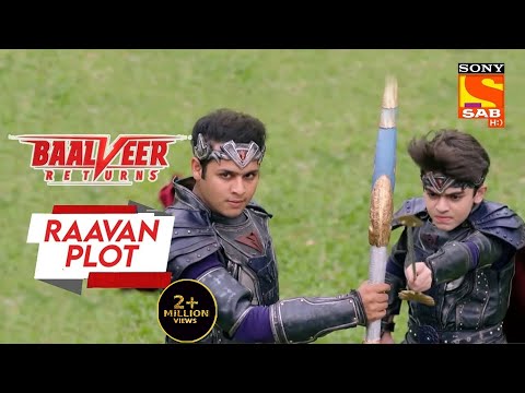 क्या परम-धनुष से होगी बुराई पर अच्छाई की जीत? - Baalveer Returns - Raavan Plot