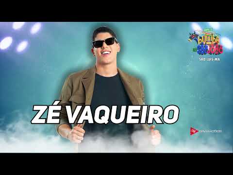 ZÉ VAQUEIRO - BUMBA MEU SÃO JOÃO MA - 2024