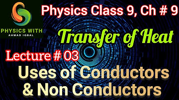 Uses of conductors and Non Conductors | Uses of Conductors and Insulators | Transfer of Heat
