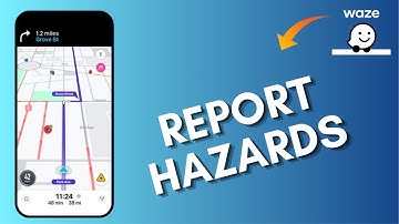 How to Report Hazards in Waze 2025?