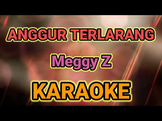 ANGGUR TERLARANG { Em } KARAOKE HQ AUDIO STEREO|| Meggy Z class=