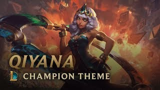 Qiyana, Empress of the Elements | Champion Theme - League of Legends