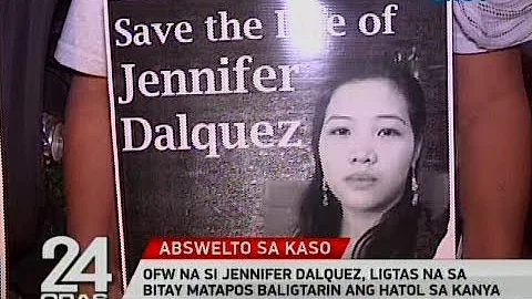 24 Oras: OFW na si Jennifer Dalquez, ligtas na sa ...