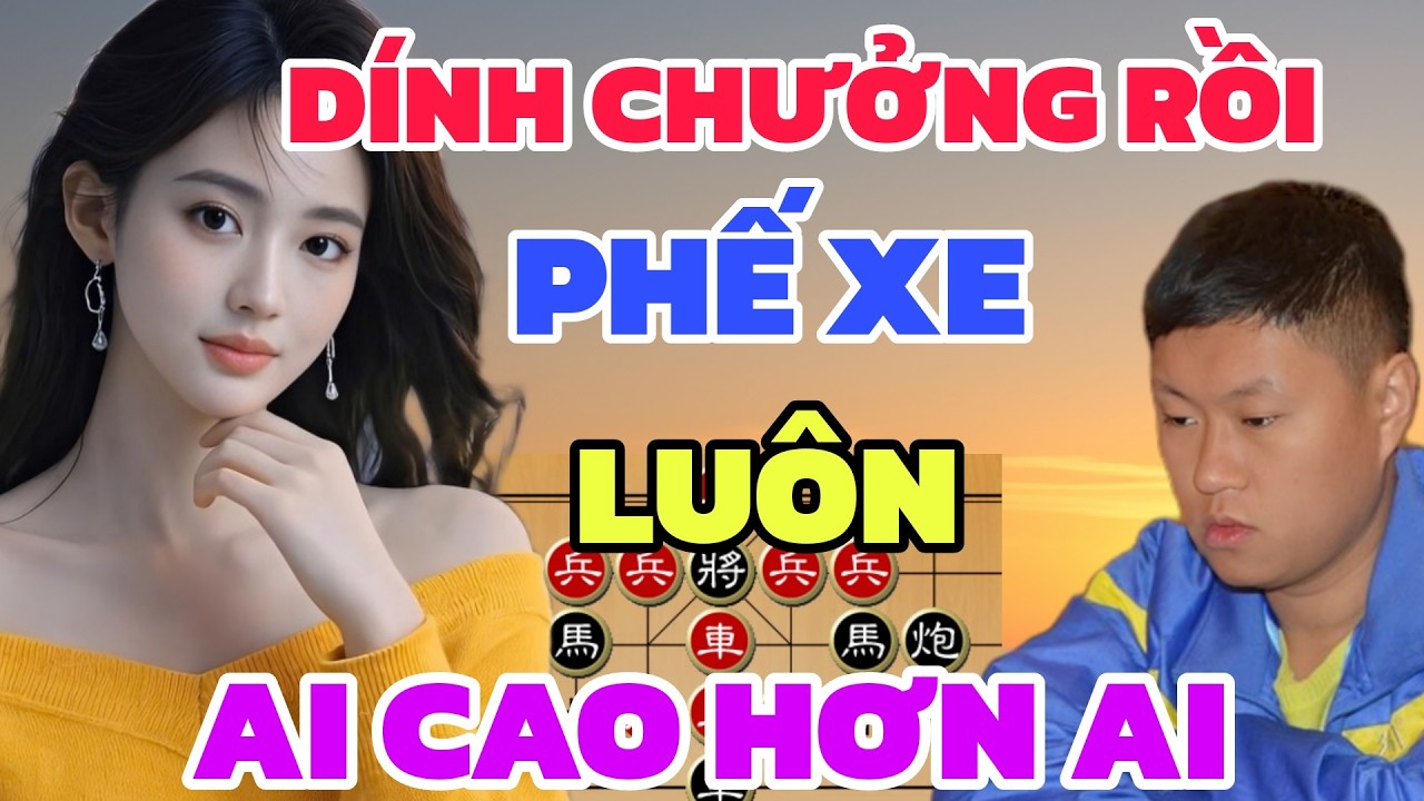 Cờ tướng - Dính bẫy rồi phế xe lừa đại sư thắng nhanh thần tốc