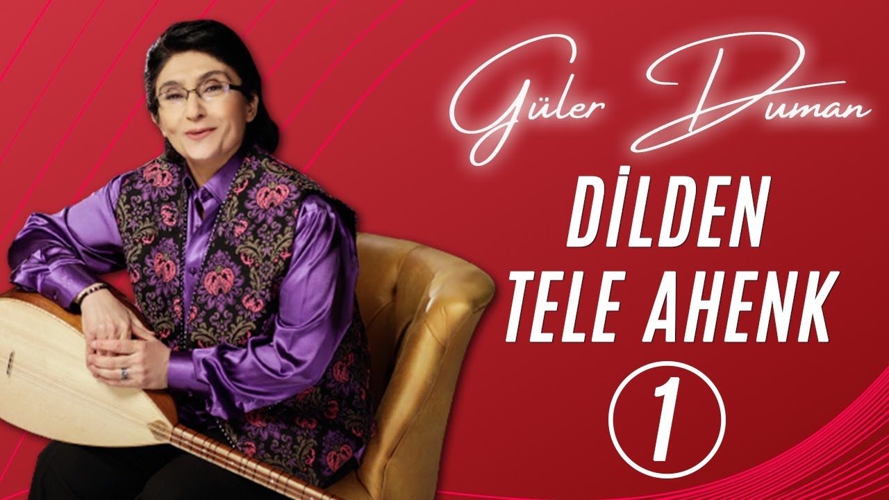 Güler Duman - Dilden Tele Ahenk 1