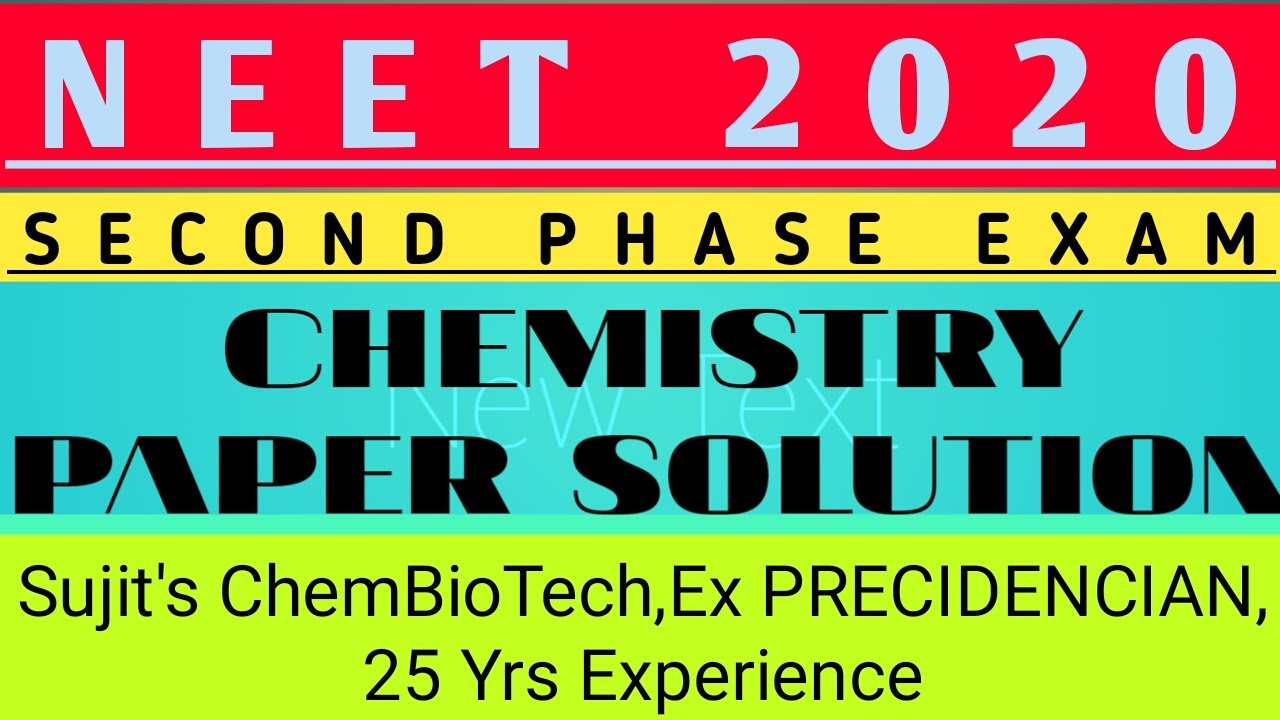 NEET 2020/Phase 2/Chemistry Question Paper Solution/Sujit's ChemBioTech