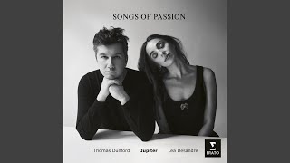 Lachrimae, or Seven Tears: No. 2, Lachrimae antiquae - Thomas Dunford, Jupiter, Lea Desandre & John Dowland