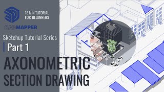 Axonometric Section Drawing Tutorial Part 1 | Sketchup for Beginners
