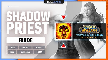 SHADOW PRIEST WOTLK GUIDE | Best Race, Talents, Glyphs, Gear, Professions & Macros