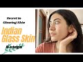 Indian glass skin ritual  8 easy steps at home for a glowing radiant skin