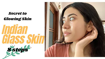 Indian Glass Skin Ritual | 8 Easy steps at Home for a Glowing Radiant Skin