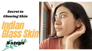 Indian Glass Skin Ritual | 8 Easy steps at Home for a Glowing Radiant Skin