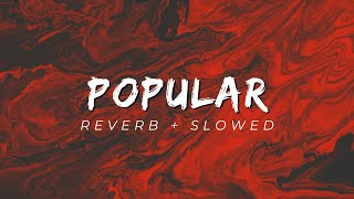 Popular [ REVERB + SLOWED + LYRICS]  The Weeknd & Madonna