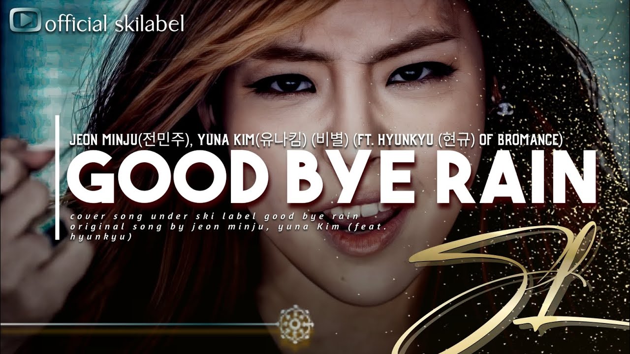 〘𝐃UET〙Good Bye Rain Cover SKI & AI (Jeon Minju, Yuna Kim Ft. Hyunkyu