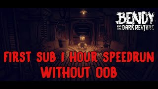 FIRST SUB 1 HOUR Bendy and the Dark Revival Speedrun in 58:11.28 (No OOB)