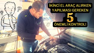 2. El Araç Alanların Yapması Gereken 5 Önemli Kontrol