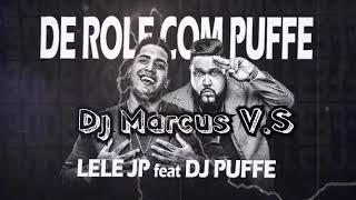 Mc Lele JP com Dj Puffe - De Role Com Puffe (Áudio oficial 2020)