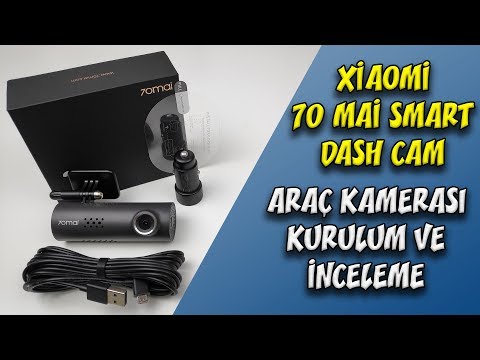 Xiaomi 70 Mai Smart Dash Cam Araç Kamerası İnceleme.