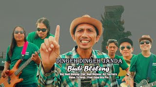 DINGEH - DINGEH JANDA (KOPLO) - Budi Bleleng