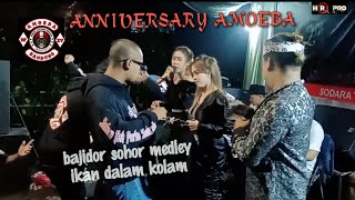 BAJIDOR SOHOR MEDLEY IKAN DALAM KOLAM || HR PRO aldi wedding || ANNIVERSARY AMOEBA