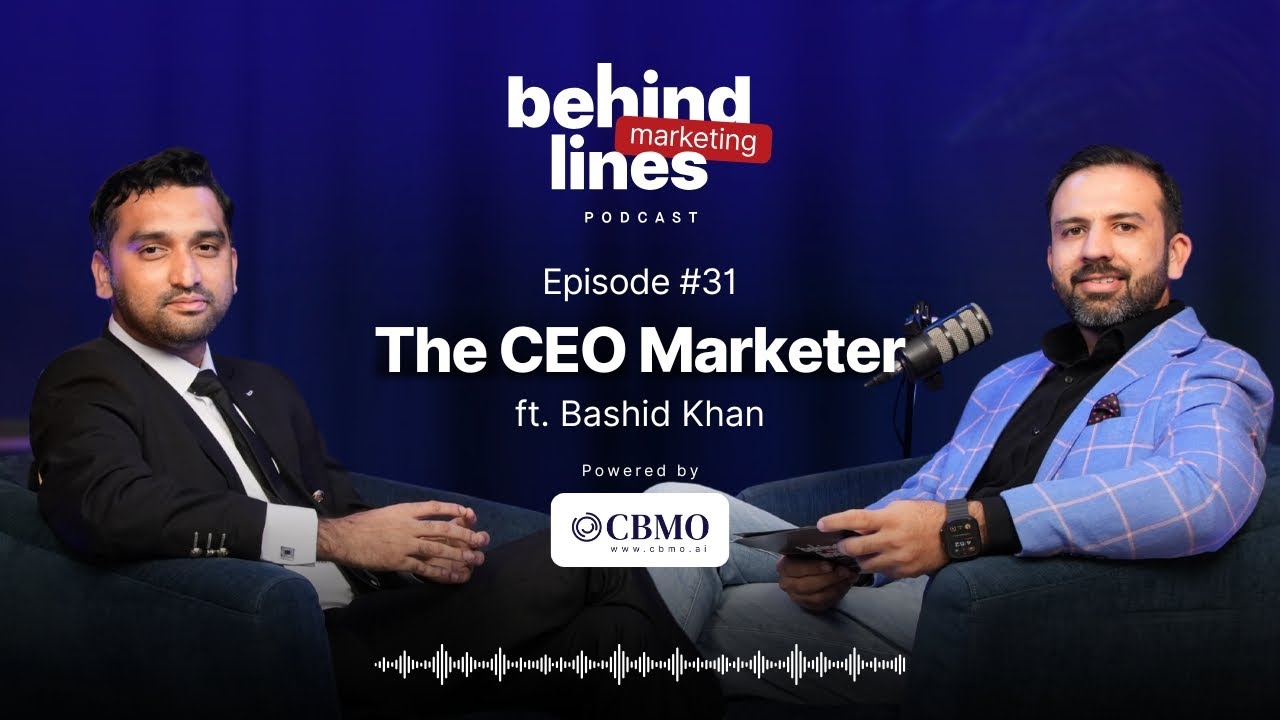 The CEO Marketer ft. Bashid Khan | Behind Marketing Lines | Episode 31 ...