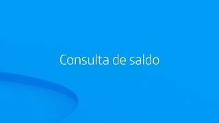 Consulta de saldo.