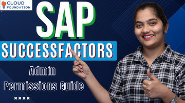 Sap SuccessFactors Admin Grant Permissions | Sap SuccessFactors Admin Permissions  | CloudFoundation