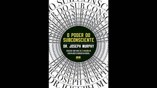AUDIOLIVRO: O Poder do Subconsciente - Joseph Murphy | Audiobook Completo