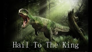 Mega Theropods - "Hail to the King"