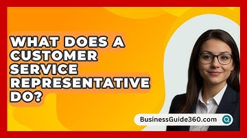 What Does A Customer Service Representative Do? - BusinessGuide360.com