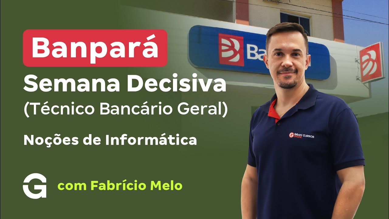 Concurso Banpará | Semana Decisiva | Noções de Informática