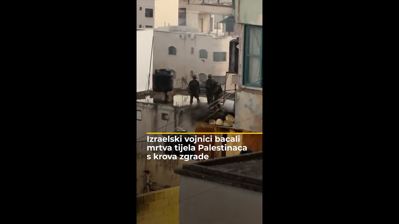 جنود إسرائيليون يلقون بجثث فلسطينيين قتلى من سطح مبنى