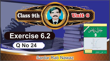 general math 9th unit 6  exercise 6.2  Q,24