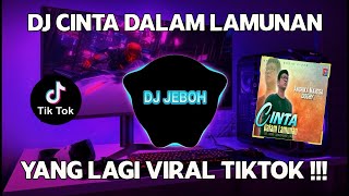 DJ CINTA DALAM LAMUNAN - KANGEN BAND VIRAL TIKTOK FULL BASS REMIX TERBARU 2022