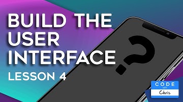 Your First User Interface (2020) - Lesson 4