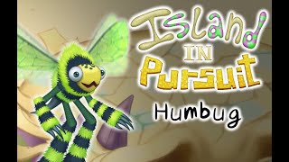 Island In Pursuit  Humbug