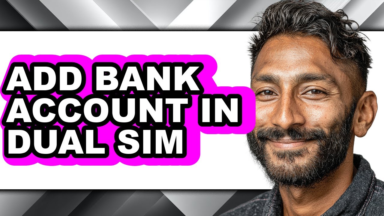 How to Add Bank Account in Dual Sim (easy Method) - YouTube