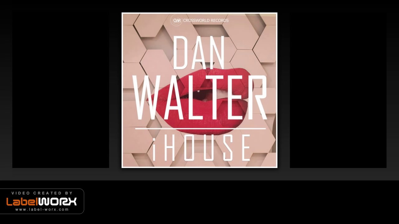 Dan Walter - iHouse (Original Mix)